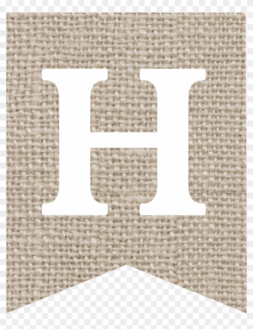 Burlap Banner Printable Alphabet H Cross HD Png Download 1000x1250 1871480 PngFind