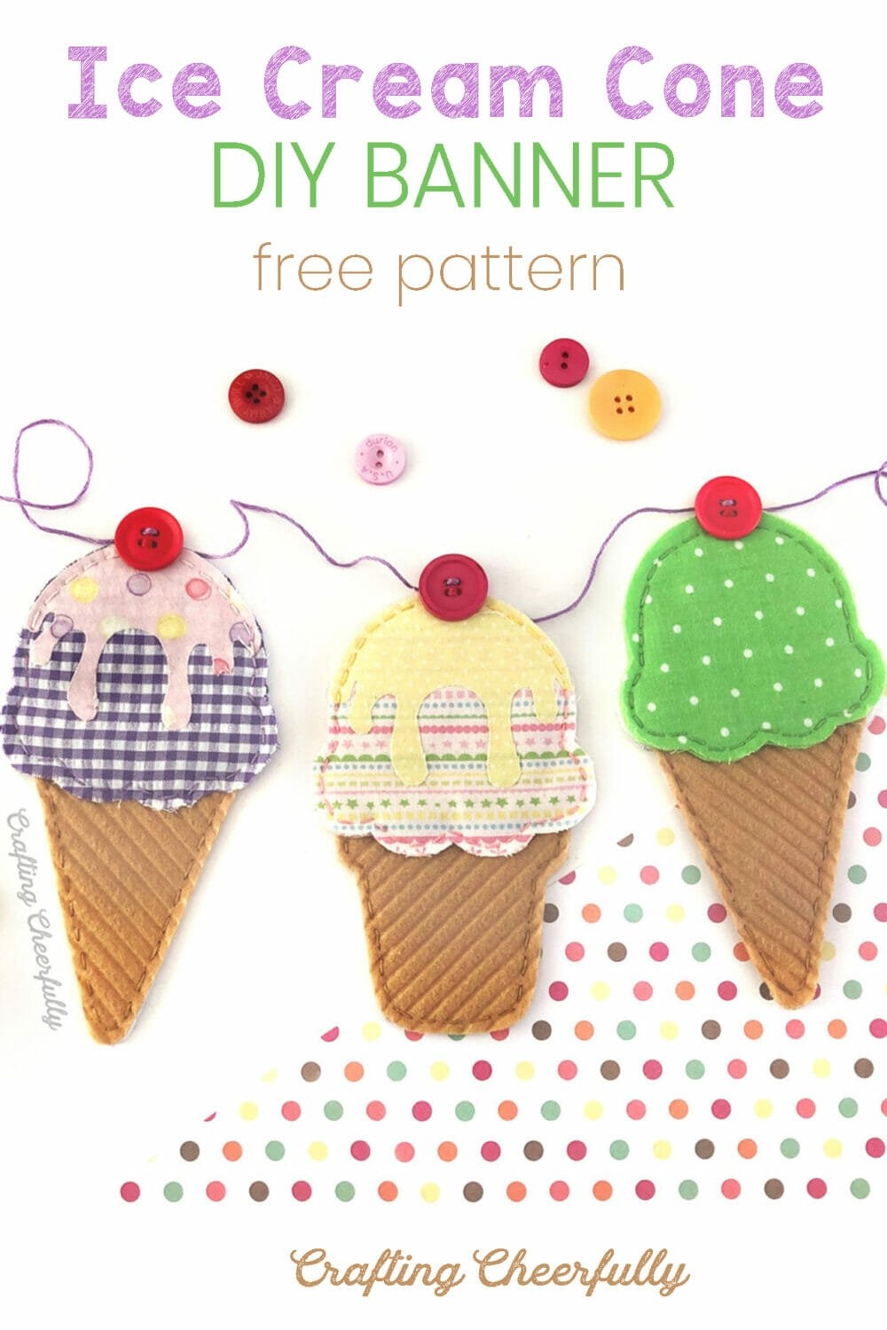DIY Ice Cream Cone Fabric Banner Crafting Cheerfully