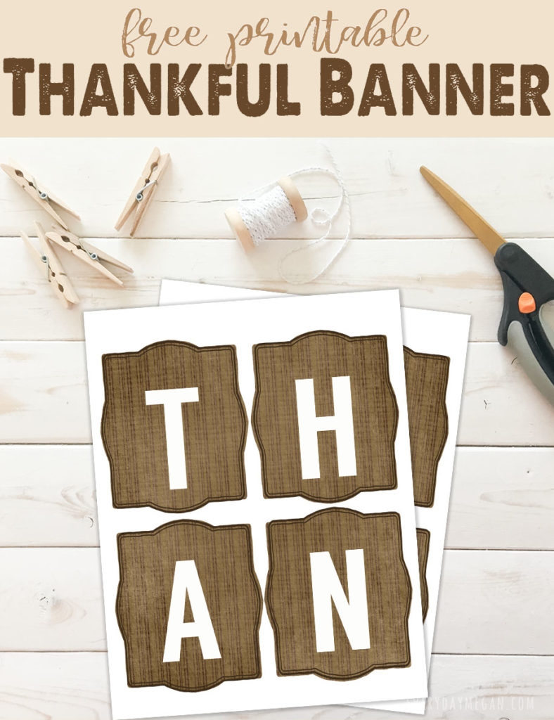 Easy To Make Free Printable Thankful Banner Everyday Megan