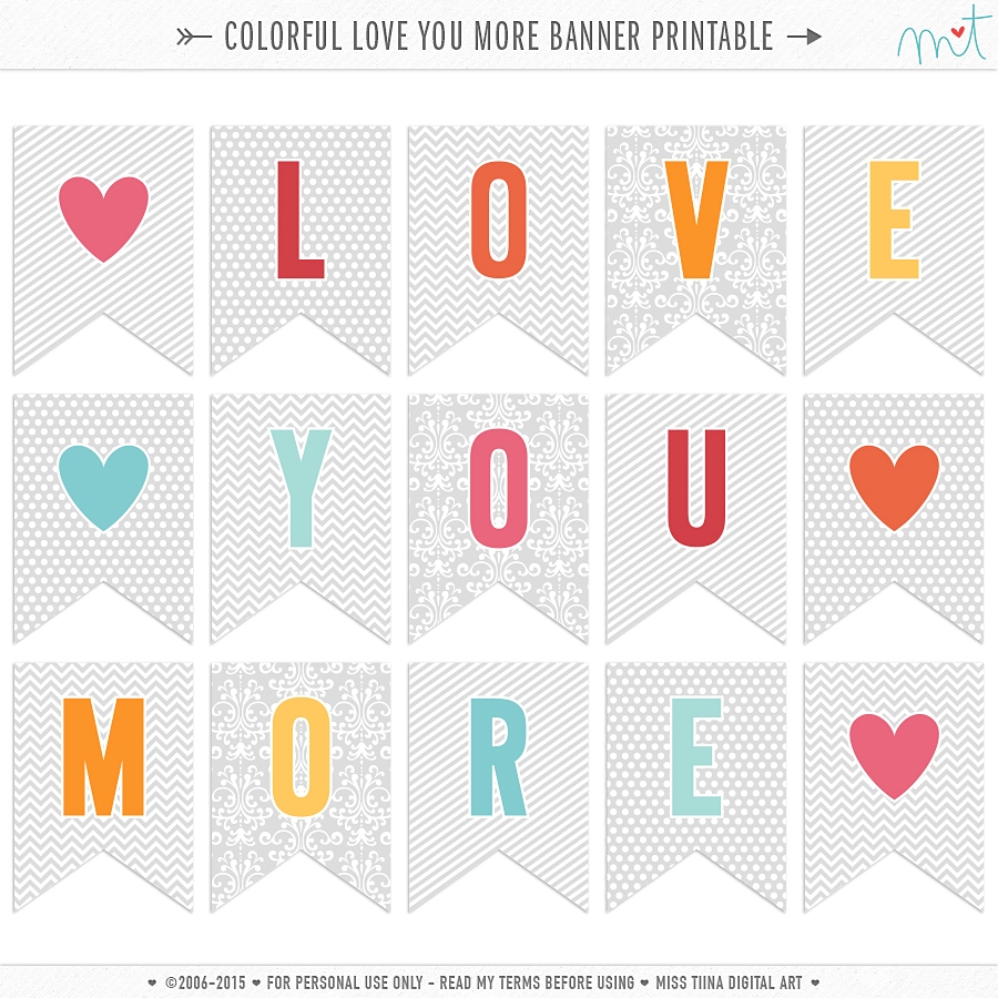 FREE Colorful Love You More Banner Printable Miss Tiina Tina Raparanta