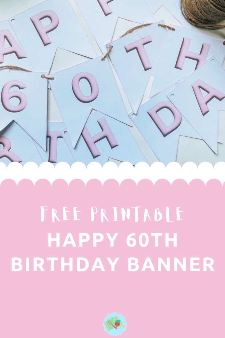 Free Printable Happy 60th Birthday Banner Extraordinary Chaos
