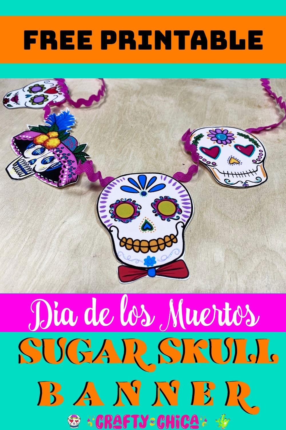 FREE PRINTABLE Sugar Skull Paper Banner Crafty Chica
