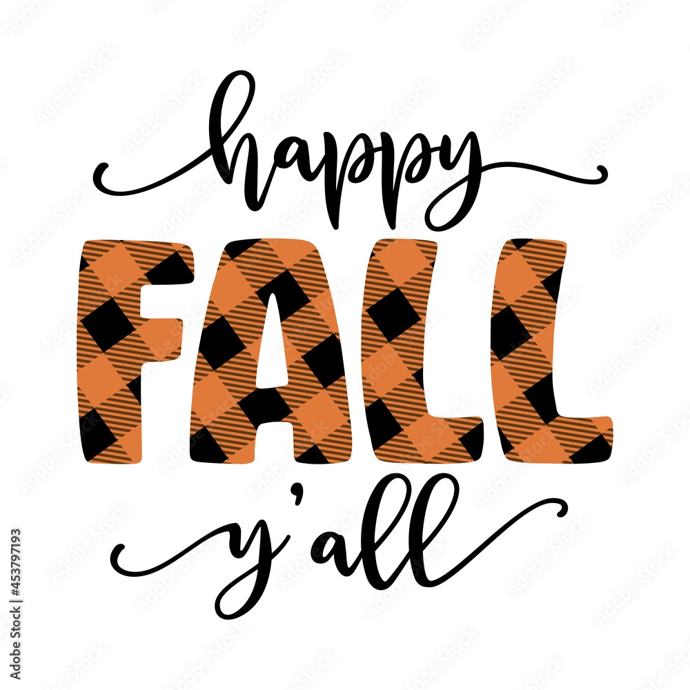 Happy Fall Y all Hand Drawn Vector Text Autumn Color Poster Good For Scrap Booking Posters Greeting Cards Banners Textiles Gifts Shirts Mugs Or Other Gifts Lumberjac Or Buffalo Print Stock Vector 