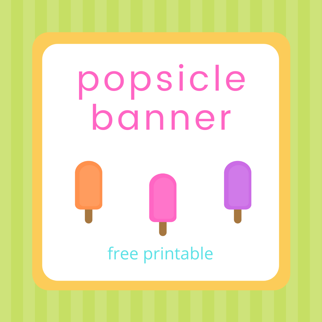 Keeping It Real Popsicle Banner Free Printable