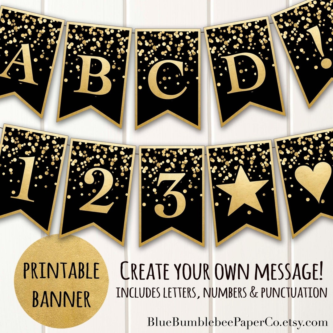 Printable Banner Black Gold Confetti Glitter Alphabet A Z Numbers Punctuation Create Your Own Message Congrats Graduation Birthday Etsy Denmark