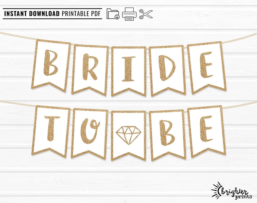 Printable Bride To Be Banner INSTANT DOWNLOAD DIY Download Print Gold Glitter Bridal Shower Bachelorette Party Decor Bunting Etsy