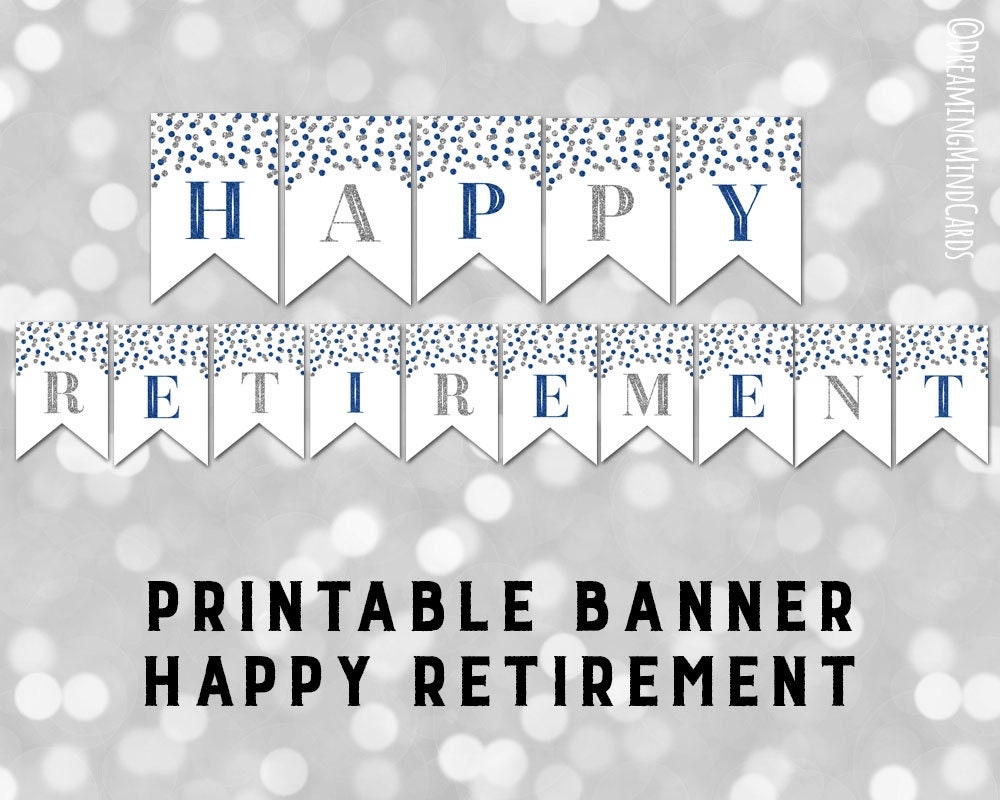 Printable Happy Retirement Banner Dark Blue Silver Confetti Bunting Instant Digital Download Retirement Party Etsy