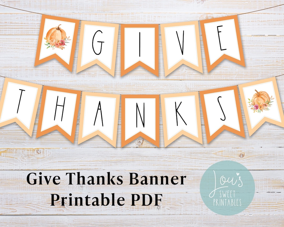 Thanksgiving Banner Printable Give Thanks Bunting Banner Fall Mantel D cor Instant Download Etsy