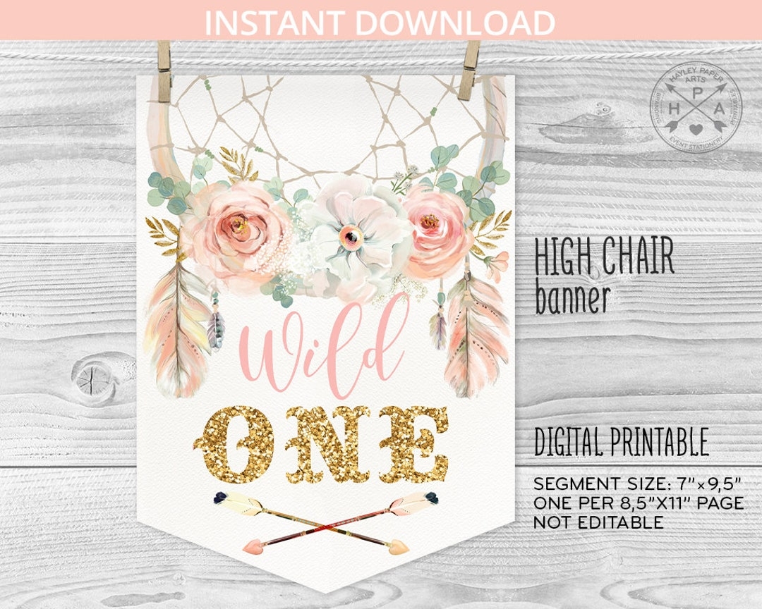 Wild One High Chair Banner Dreamcatcher First Birthday Bohemian Party Decoration Girl Boho Gold Pink INSTANT DOWNLOAD 122HPA 12 B Etsy