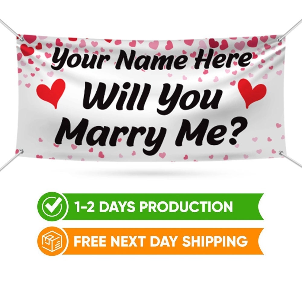 Will You Marry Me Banner Sign Personalized 13 Oz Heavy Duty Waterproof Will You Marry Me Vinyl Banner With Metal Grommets Etsy