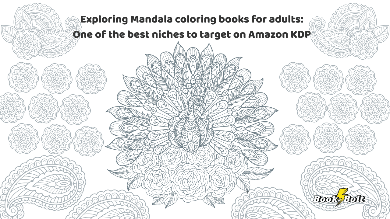 Exploring Mandala Coloring Books For Adults One Of The Best Niches To Target On Amazon KDP Book Bolt Exploring Mandala Coloring Books For Adults One Of The Best Niches To Target On Amazon KDP Book Bolt